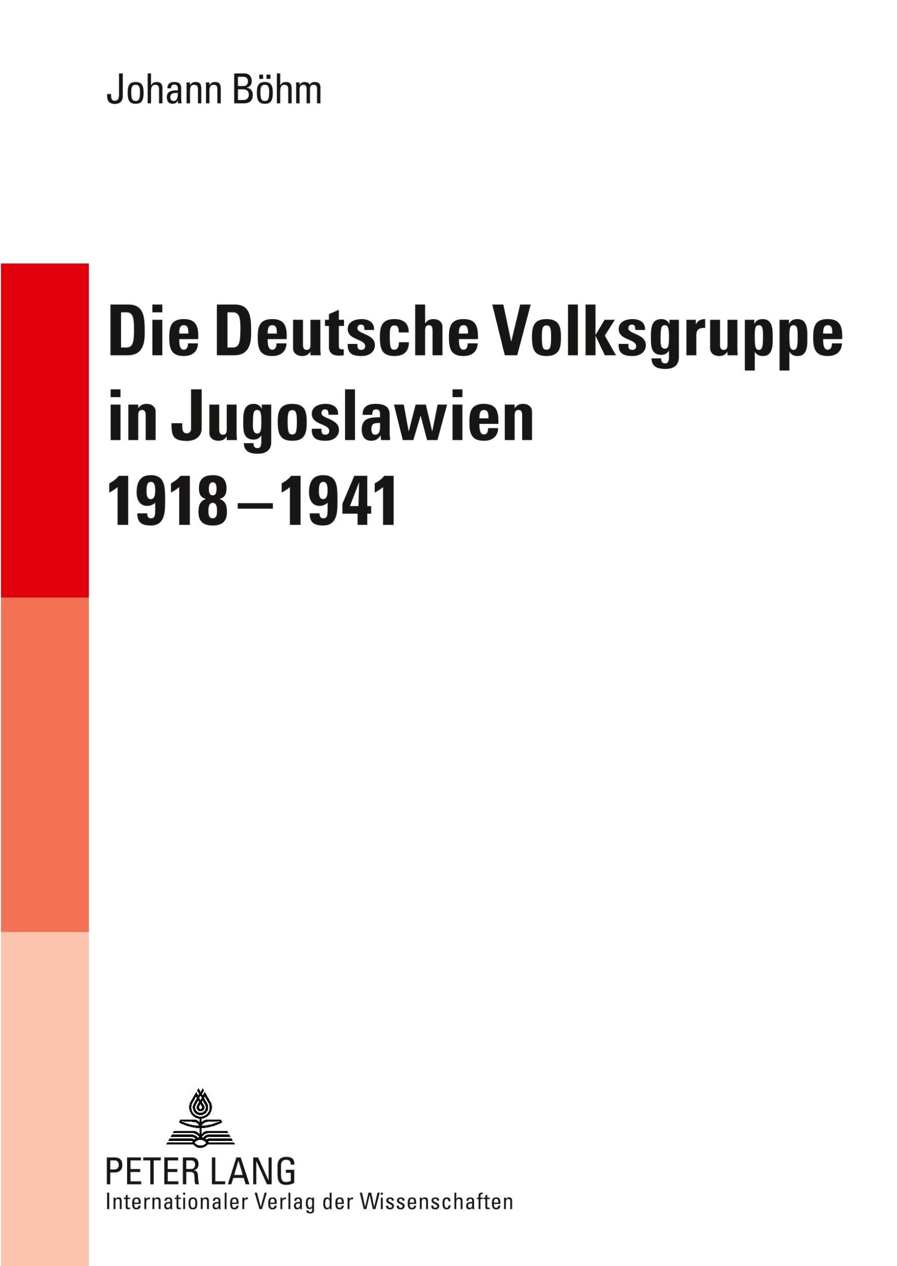 Cover: 9783631595572 | Die Deutsche Volksgruppe in Jugoslawien 1918-1941 | Johann Böhm | Buch