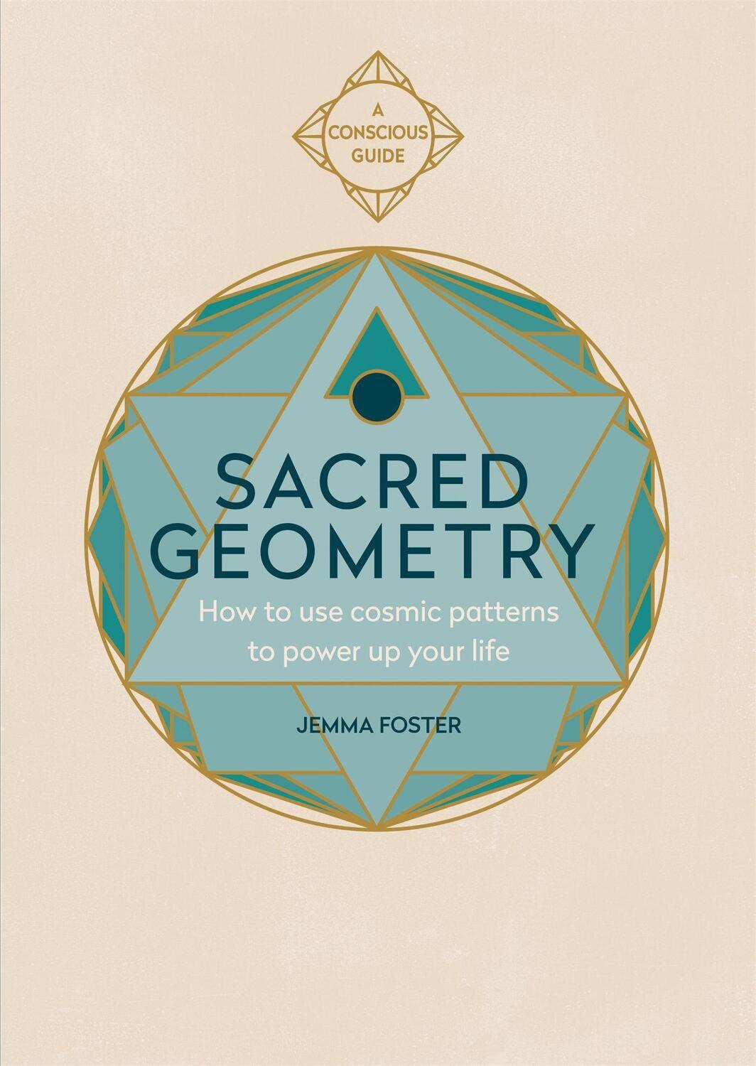 Cover: 9781783253418 | Sacred Geometry | How to use cosmic patterns to power up your life