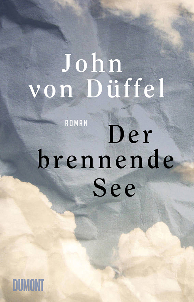 Cover: 9783832181222 | Der brennende See | Roman | John Düffel | Buch | 320 S. | Deutsch