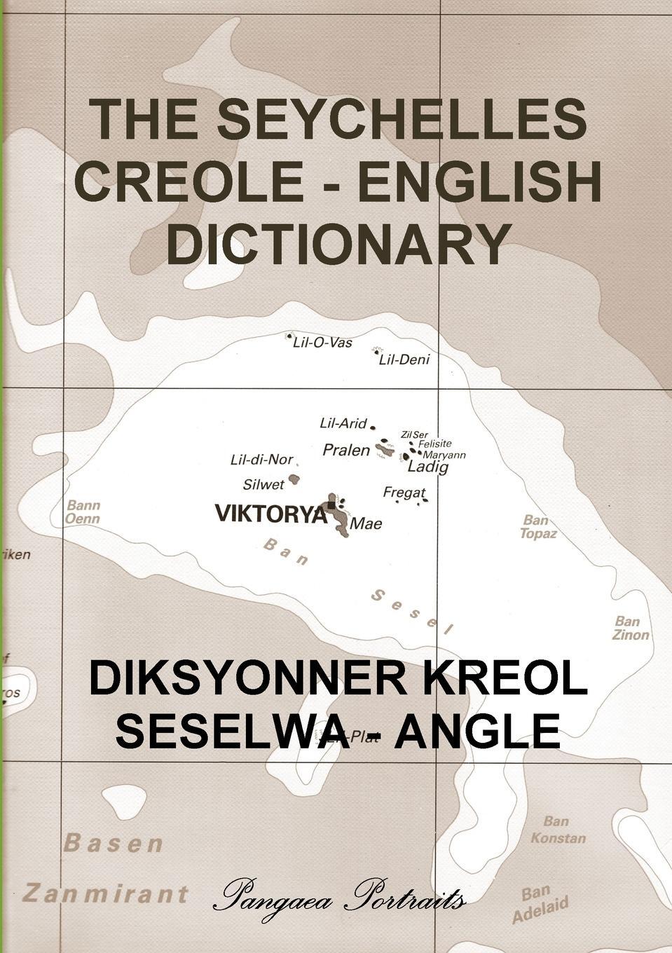 Cover: 9780244678128 | THE SEYCHELLES CREOLE - ENGLISH DICTIONARY | Pangaea Portraits | Buch