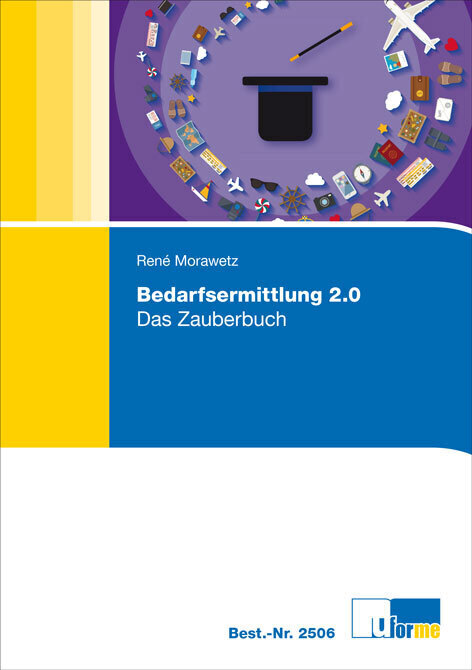 Cover: 9783955325060 | Bedarfsermittlung 2.0 | Das Zauberbuch | René Morawetz | Taschenbuch