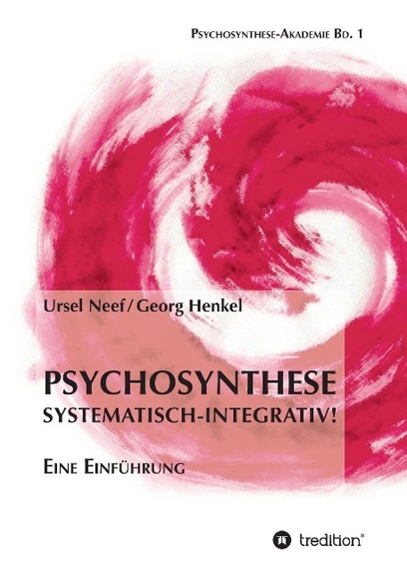 Cover: 9783849580735 | Psychosynthese - Systematisch-Integrativ! | Eine Einführung | Buch