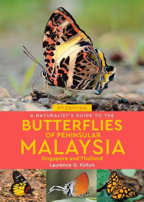 Cover: 9781912081264 | A Naturalist's Guide to the Butterflies of Peninsular Malaysia,...