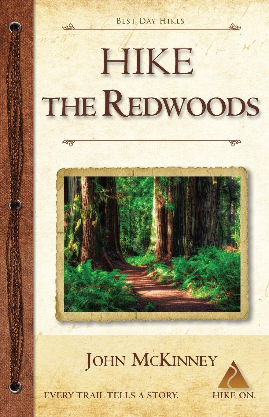 Cover: 9780934161923 | Hike the Redwoods | Best Day Hikes in Redwood National and State Parks