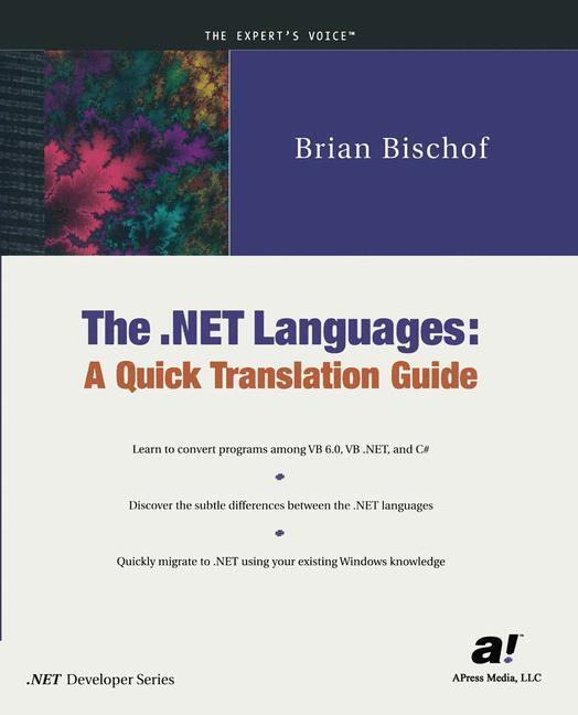 Cover: 9781893115484 | The .NET Languages | A Quick Translation Guide | Brian Bischof | Buch