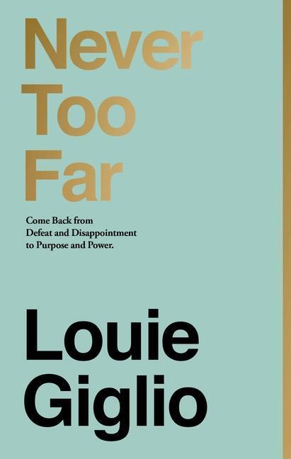 Cover: 9780785238546 | Never Too Far | Louie Giglio | Buch | Gebunden | Englisch | 2021