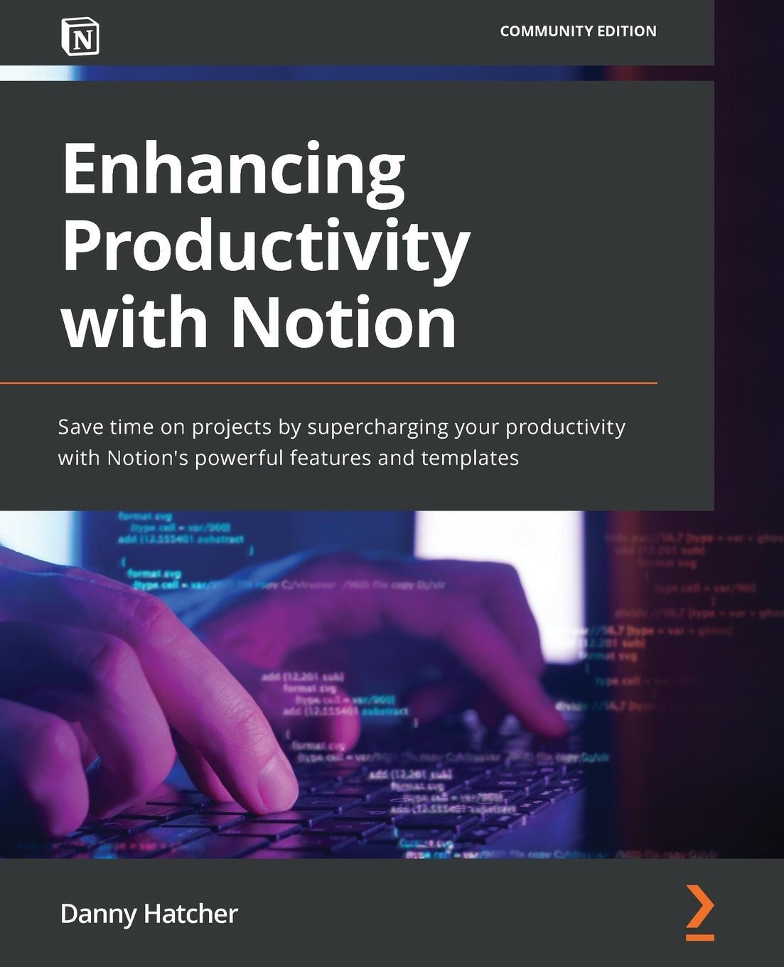 Cover: 9781803232089 | Enhancing Productivity with Notion | Danny Hatcher | Taschenbuch
