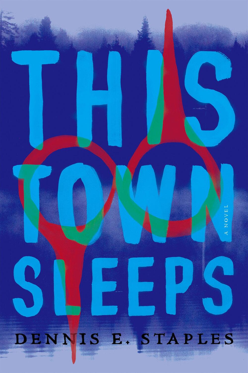 Cover: 9781640094642 | This Town Sleeps | Dennis E. Staples | Taschenbuch | Englisch