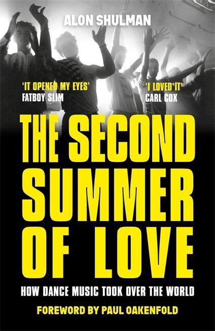 Cover: 9781789460889 | The Second Summer of Love | How Dance Music Took Over the World | Buch