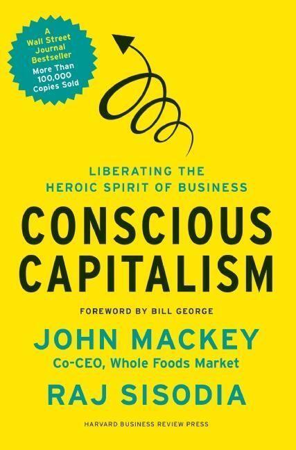 Cover: 9781422144206 | Conscious Capitalism | Liberating the Heroic Spirit of Business | Buch