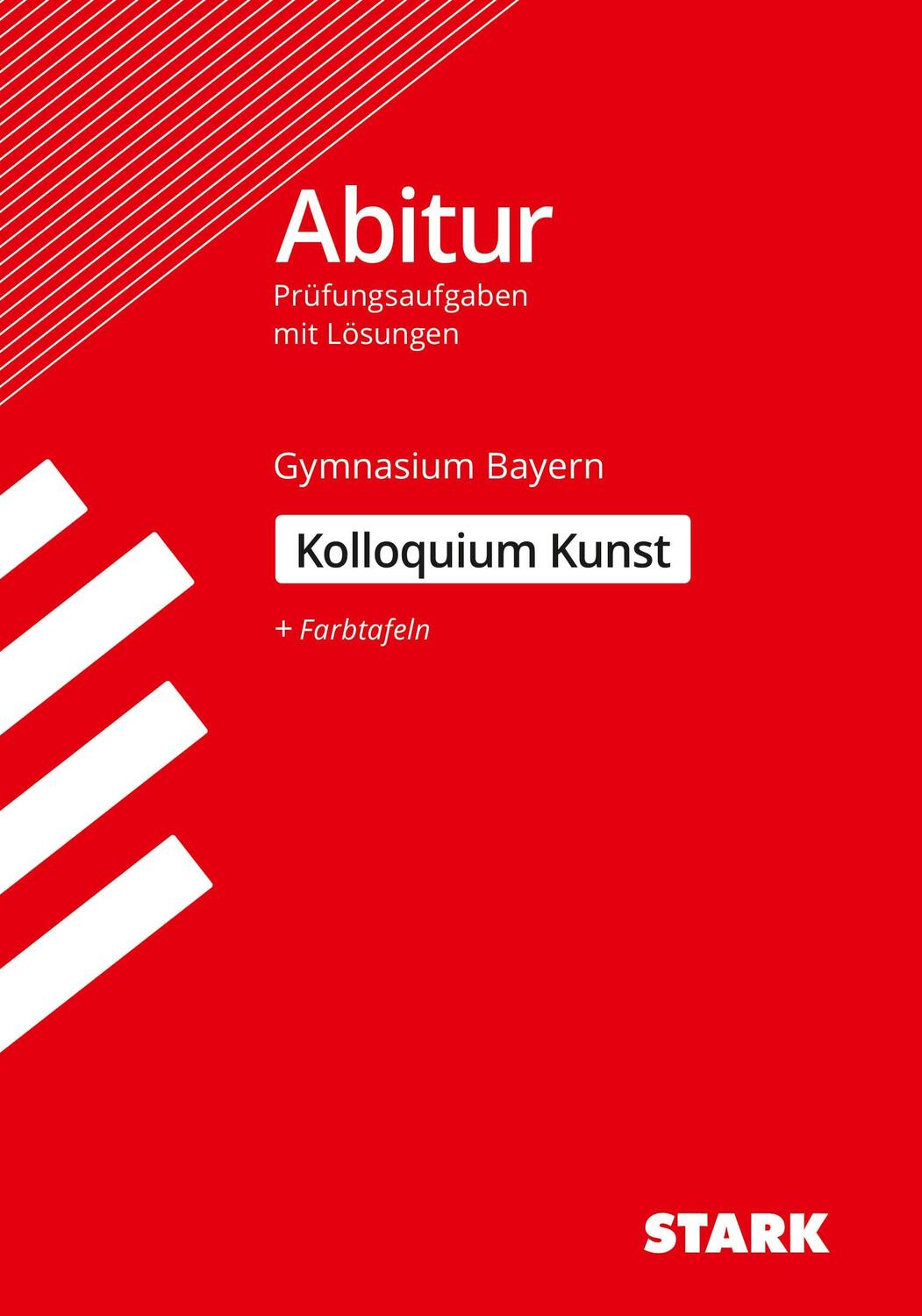 Cover: 9783849047801 | STARK Kolloquiumsprüfung Bayern - Kunst | Taschenbuch | 160 S. | 2020