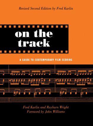 Cover: 9780415941358 | On the Track | A Guide to Contemporary Film Scoring | Karlin (u. a.)