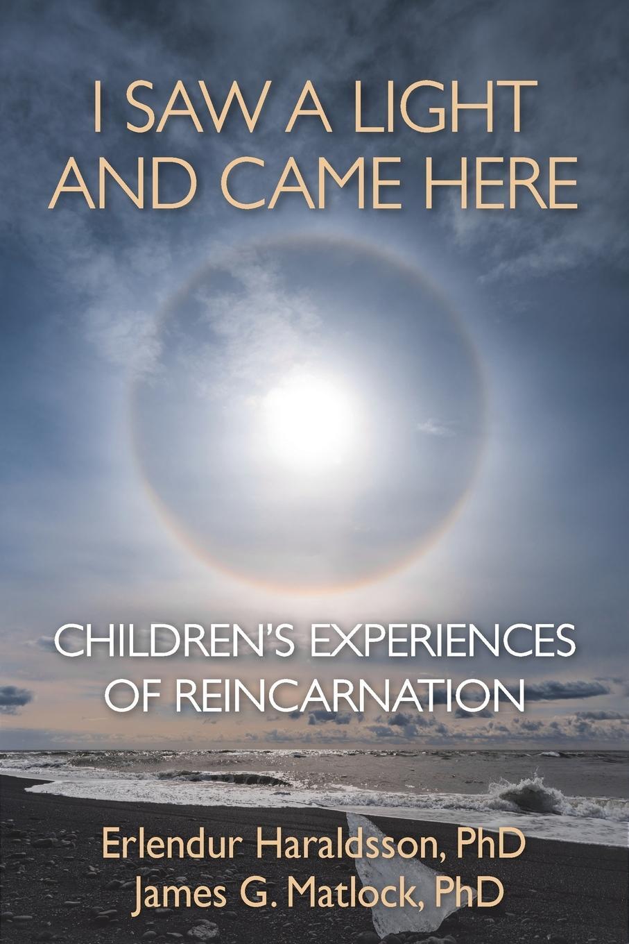 Cover: 9781910121924 | I Saw A Light And Came Here | Children's Experiences of Reincarnation