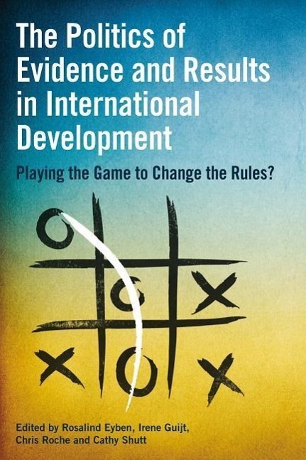 Cover: 9781853398865 | The Politics of Evidence and Results in International Development