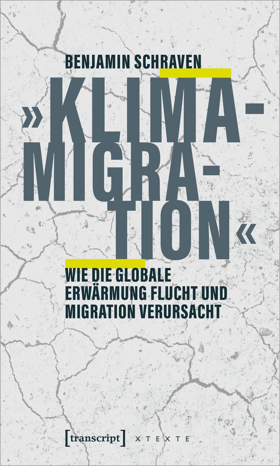 Cover: 9783837665475 | »Klimamigration« | Benjamin Schraven | Taschenbuch | 176 S. | Deutsch
