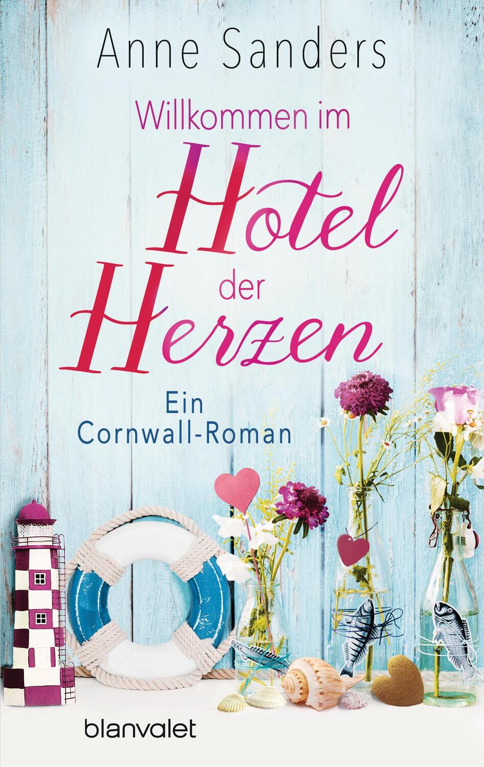 Cover: 9783734108815 | Willkommen im Hotel der Herzen | Ein Cornwall-Roman | Anne Sanders