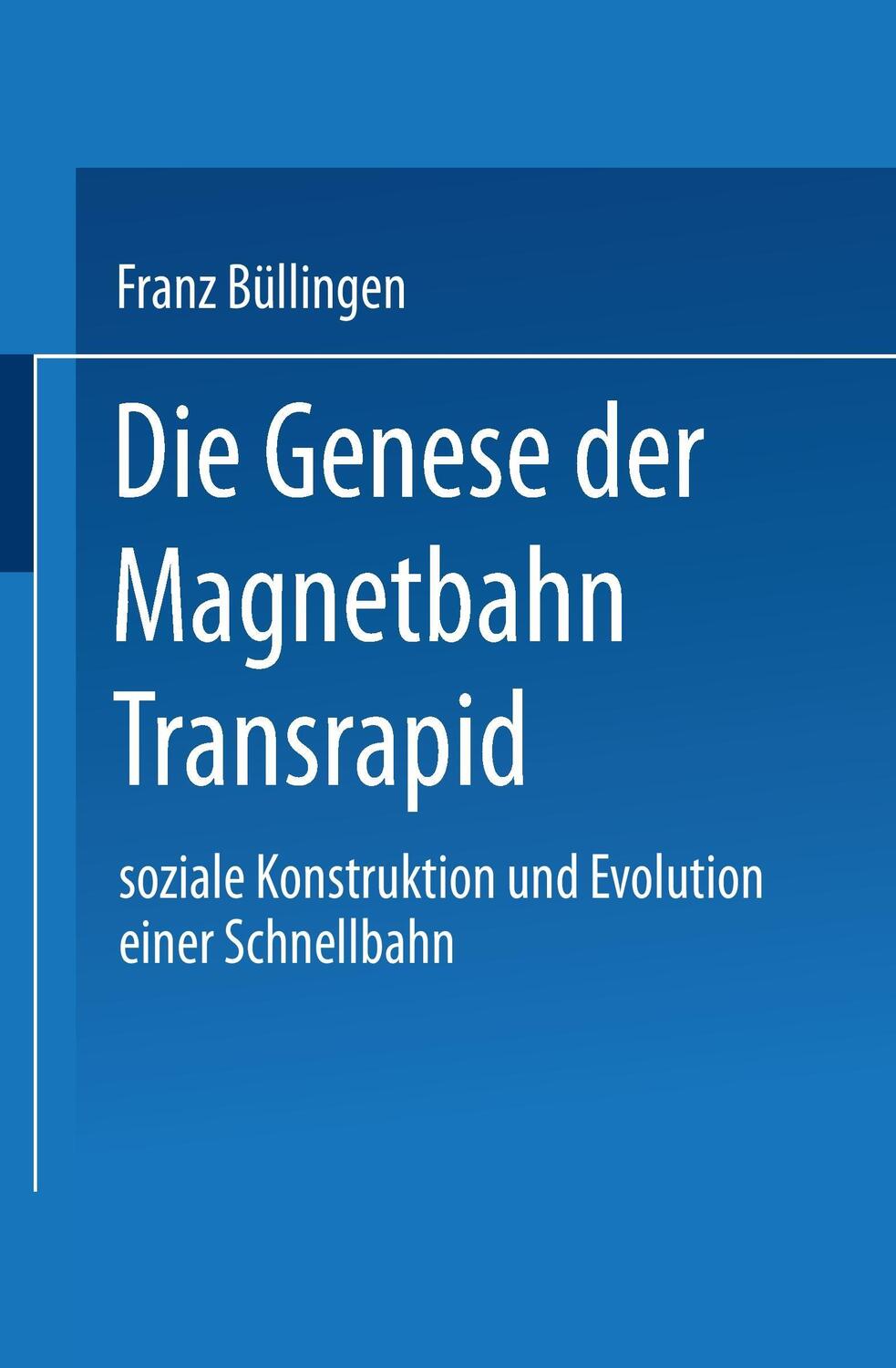 Cover: 9783824442133 | Die Genese der Magnetbahn Transrapid | Taschenbuch | Paperback | XIII