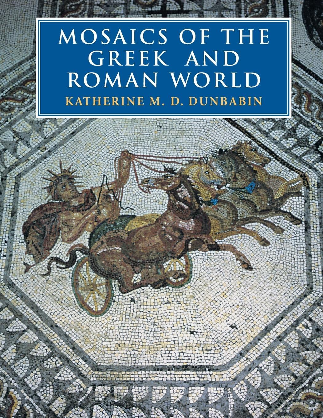 Cover: 9780521002301 | Mosaics of the Greek and Roman World | Katherine Dunbabin (u. a.)