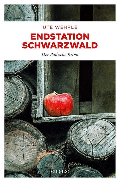 Cover: 9783740805326 | Endstation Schwarzwald | Der Badische Krimi | Ute Wehrle | Taschenbuch