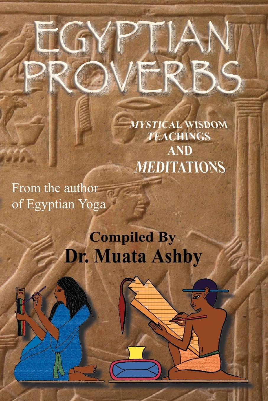 Cover: 9781884564000 | EGYPTIAN PROVERBS | Muata Ashby | Taschenbuch | Paperback | Englisch