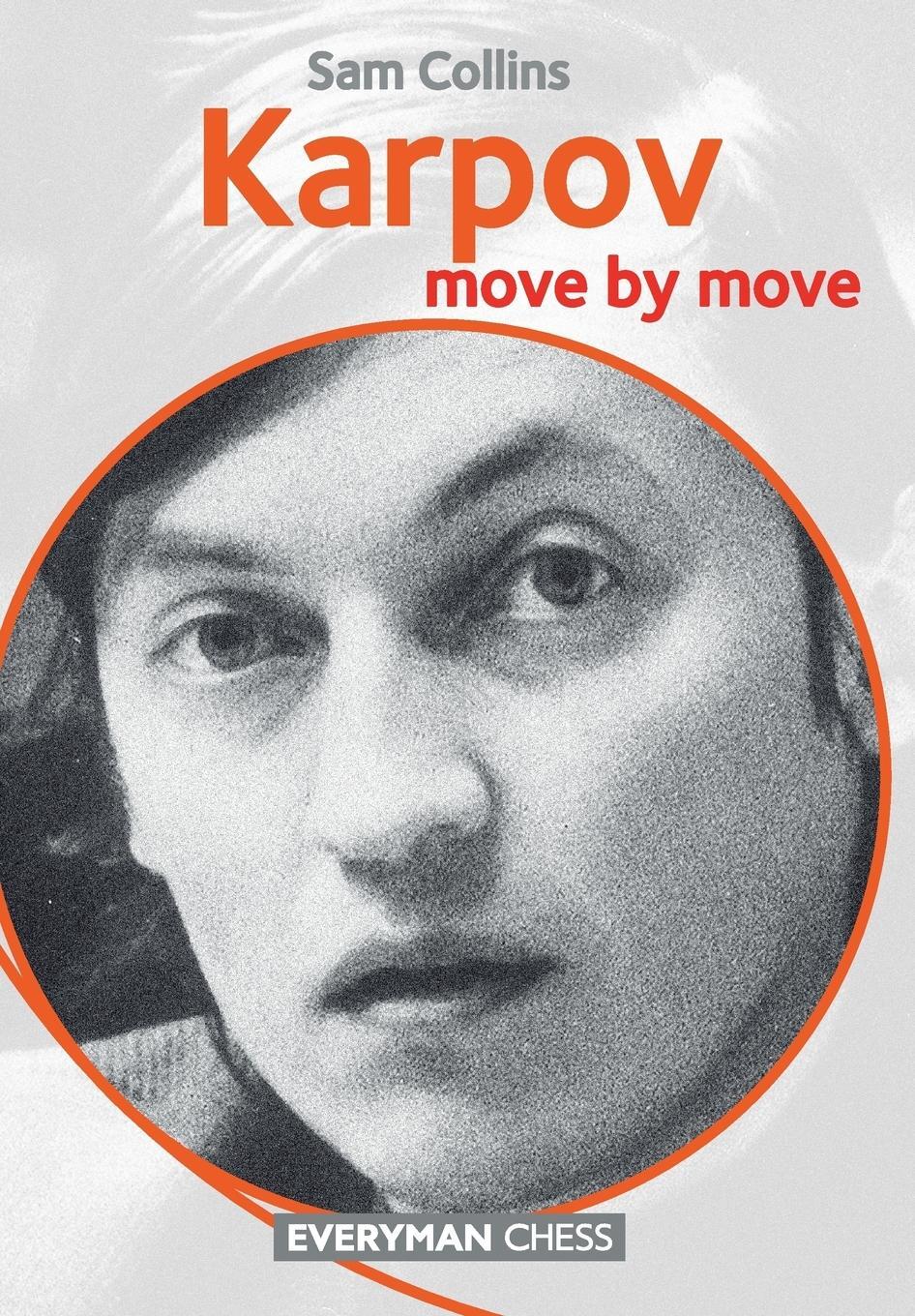 Cover: 9781781942291 | Karpov | Move by Move | Sam Collins | Taschenbuch | Paperback | 2015