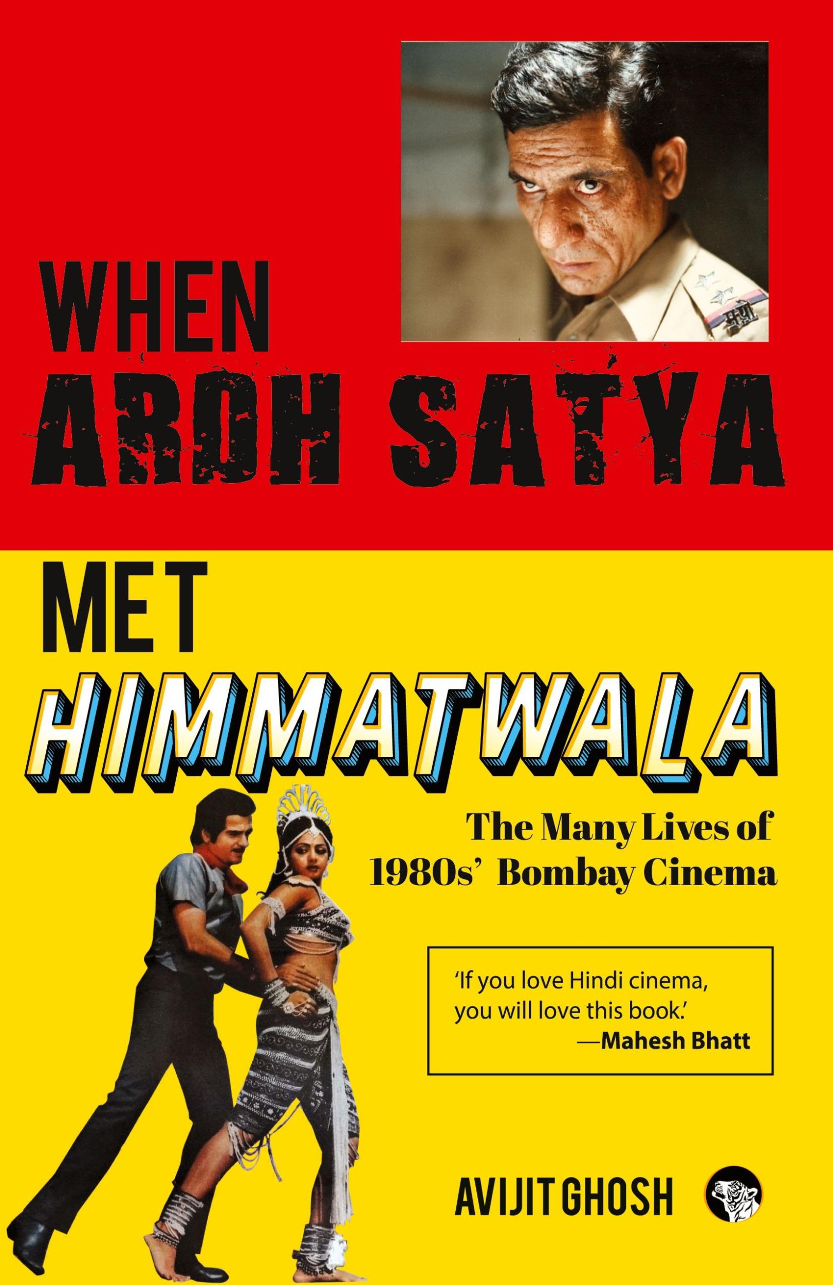 Cover: 9789354474606 | WHEN ARDH SATYA MET HIMMATWALA THE MANY LIVES OF 1980s' BOMBAY CINEMA