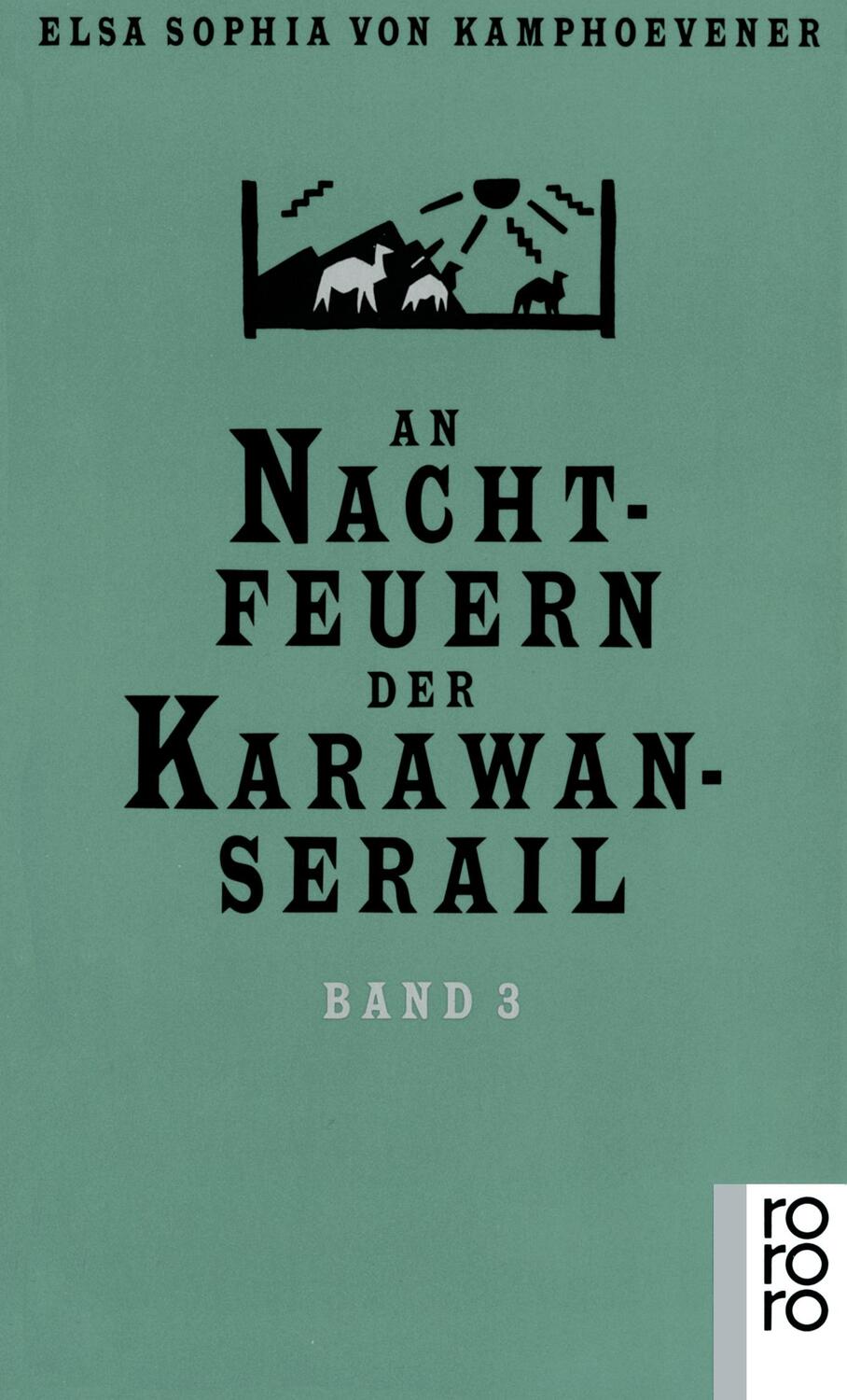 Cover: 9783499124006 | An Nachtfeuern der Karawan-Serail | Elsa Sophia von Kamphoevener