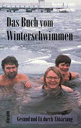 Cover: 9783880427914 | Das Buch vom Winterschwimmen | Gesund und fit durch Abhärtung | Buch