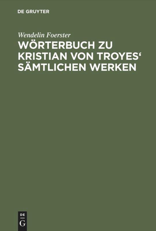 Cover: 9783484500068 | Wörterbuch zu Kristian von Troyes' sämtlichen Werken | Foerster | Buch
