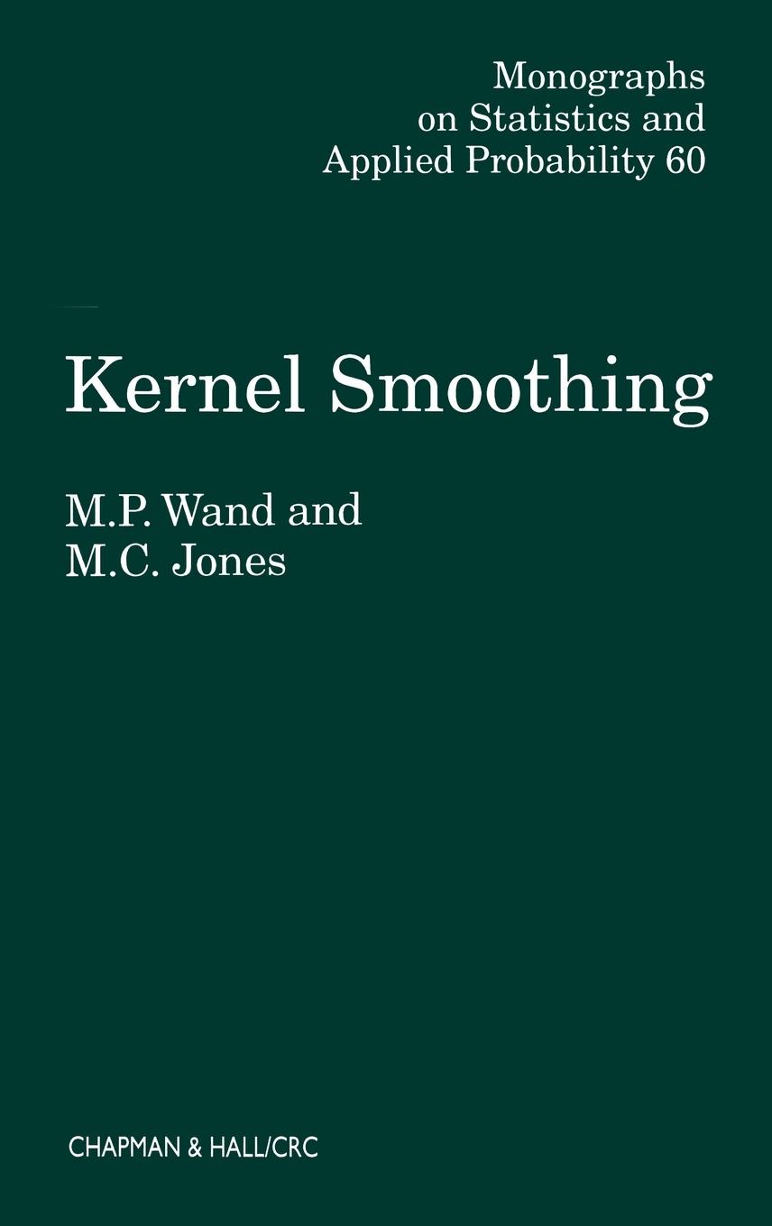 Cover: 9780412552700 | Kernel Smoothing | M. P. Wand (u. a.) | Buch | XII | Englisch | 1994