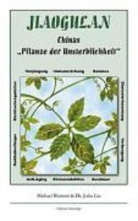 Cover: 9783932961335 | Jiaogulan, Chinas Pflanze der Unsterblichkeit | Blumert (u. a.) | Buch