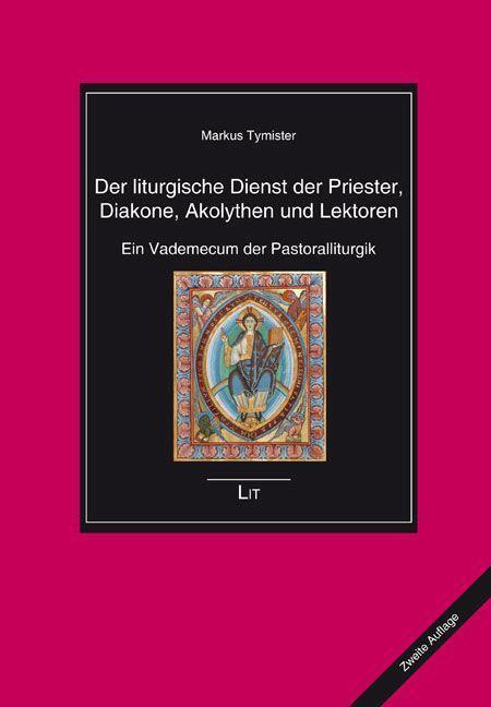Cover: 9783643913975 | Der liturgische Dienst der Priester, Diakone, Akolythen und Lektoren