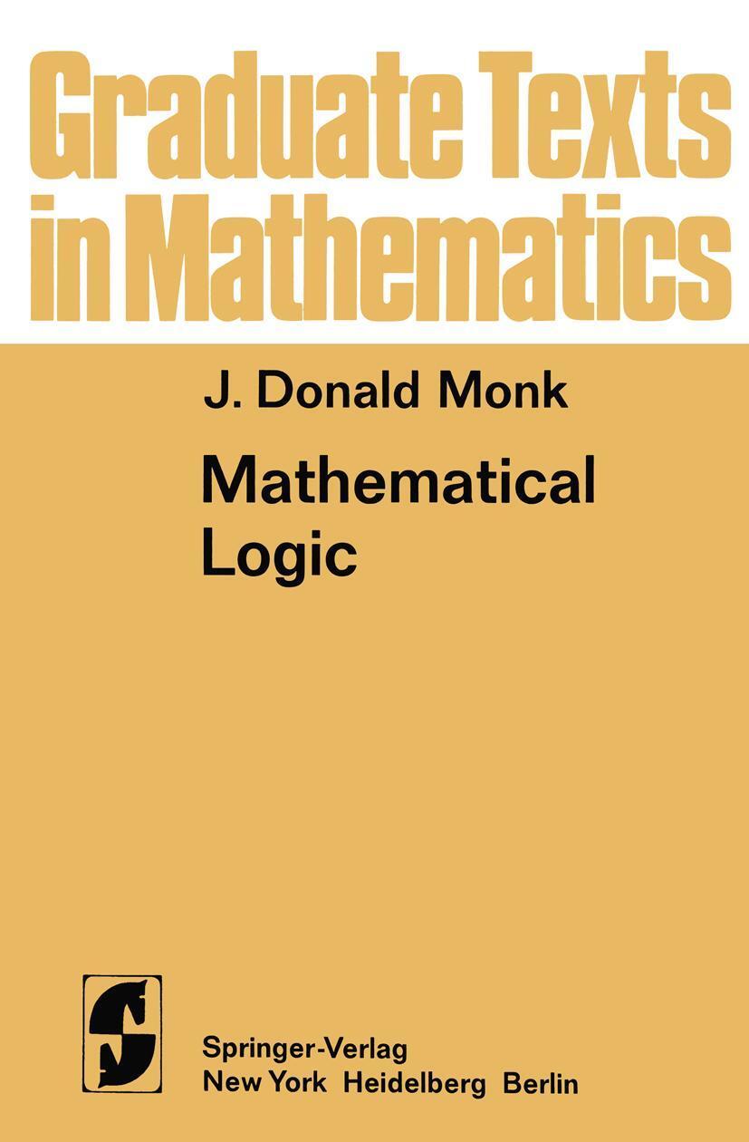 Cover: 9780387901701 | Mathematical Logic | J. D. Monk | Buch | Graduate Texts in Mathematics