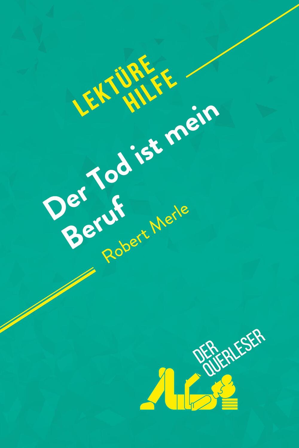 Cover: 9782808011891 | Der Tod ist mein Beruf von Robert Merle (Lektürehilfe) | Taschenbuch