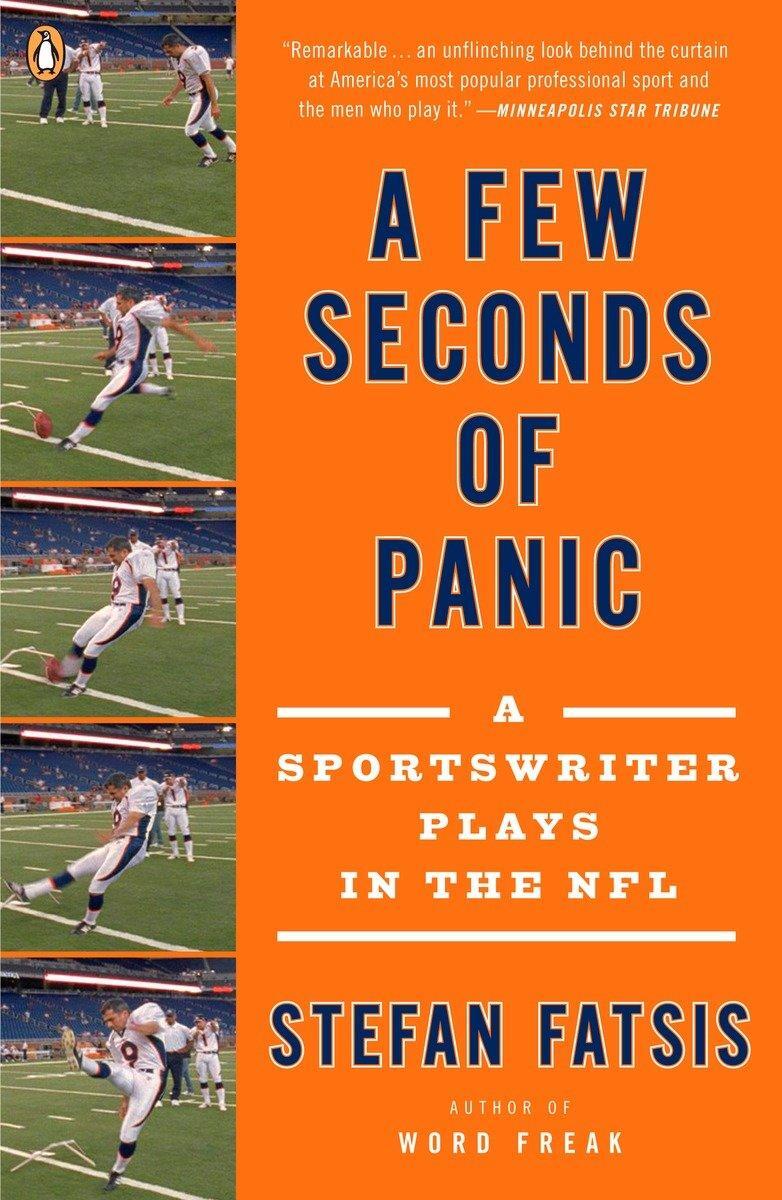 Cover: 9780143115472 | A Few Seconds of Panic | A Sportswriter Plays in the NFL | Fatsis