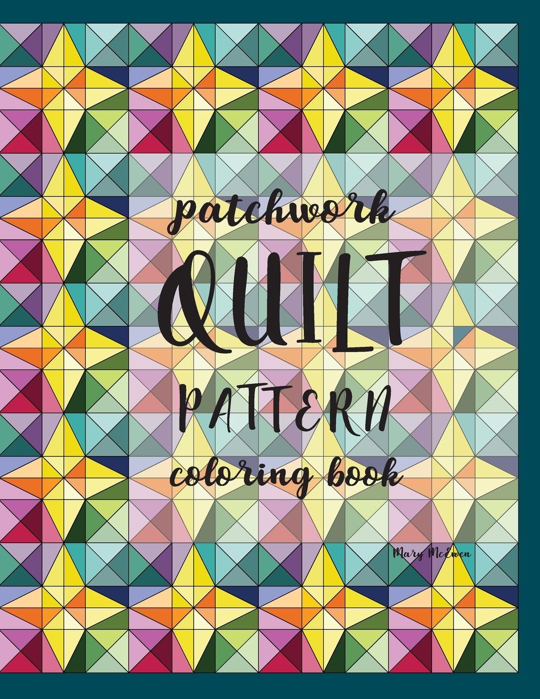 Cover: 9781735449517 | Patchwork Quilt Pattern Coloring Book | Mary K McEwen | Taschenbuch