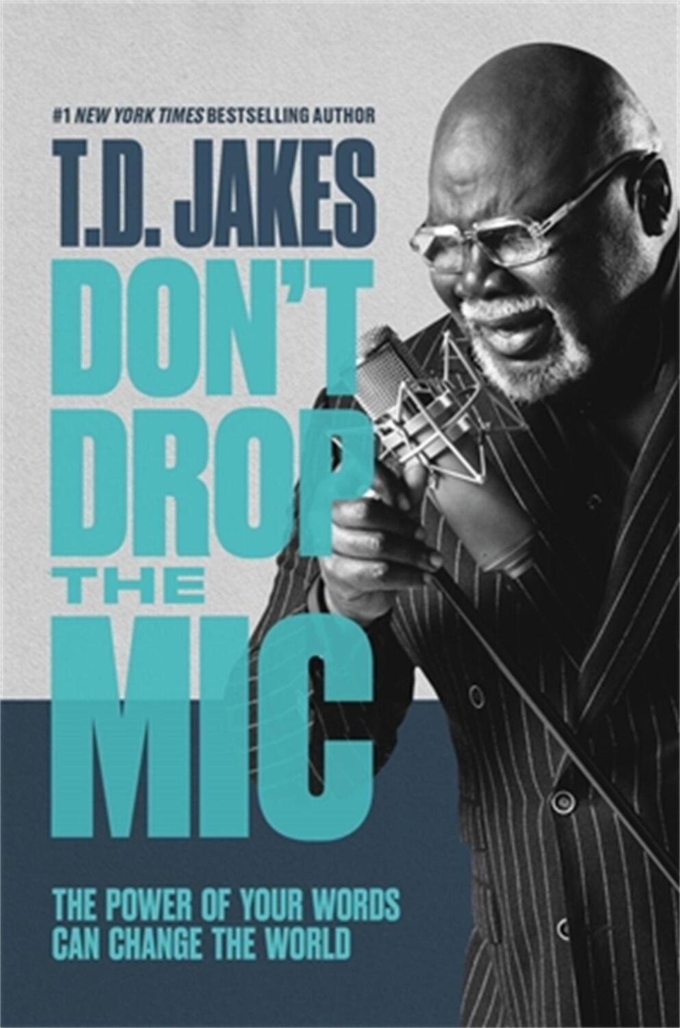 Cover: 9781455595358 | Don't Drop the MIC: The Power of Your Words Can Change the World
