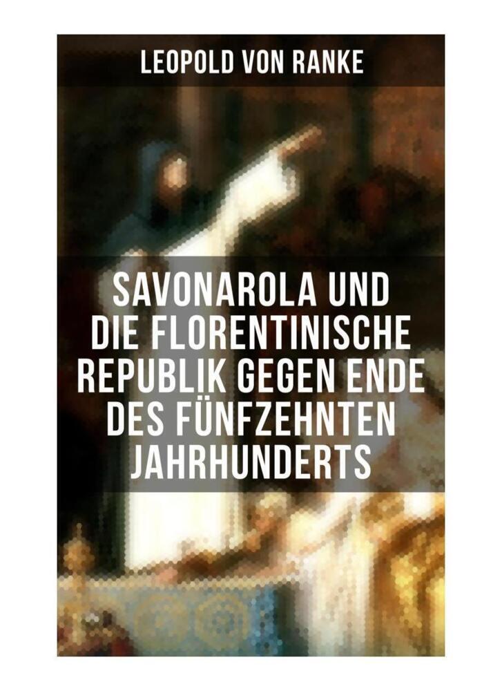 Cover: 9788027251605 | Savonarola und die florentinische Republik gegen Ende des...