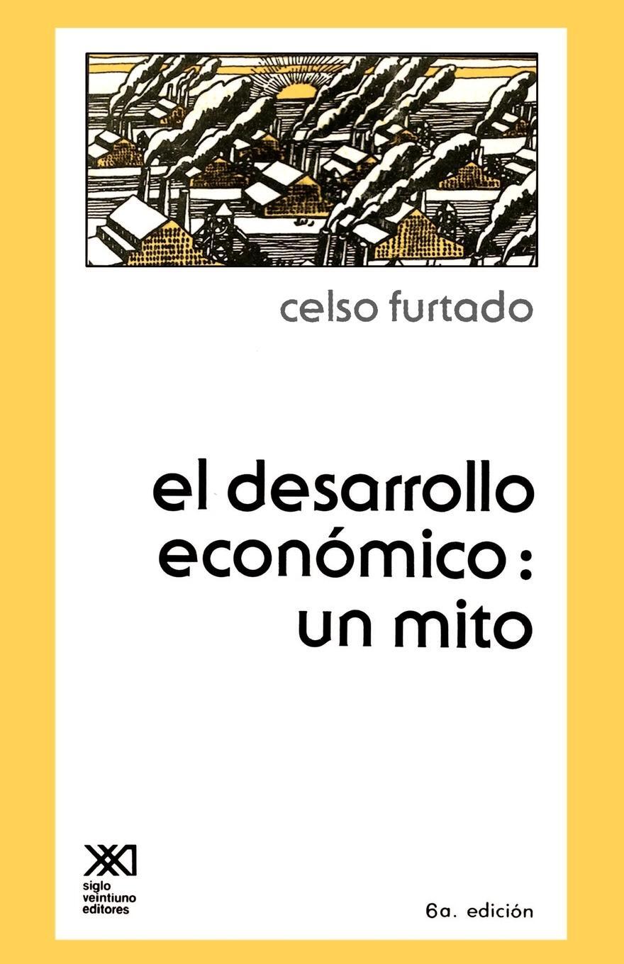Cover: 9789682302541 | EL DESARROLLO ECONOMICO | UN MITO | Celso Furtado | Taschenbuch | 1984