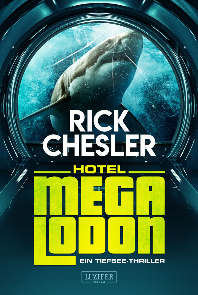 Cover: 9783958354128 | Hotel Megalodon | Ein Tiefsee-Thriller | Rick Chesler | Taschenbuch