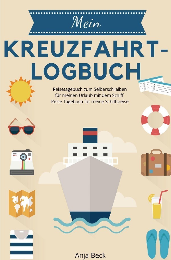 Cover: 9783750252981 | Mein Kreuzfahrt-Logbuch Reisetagebuch zum Selberschreiben für...
