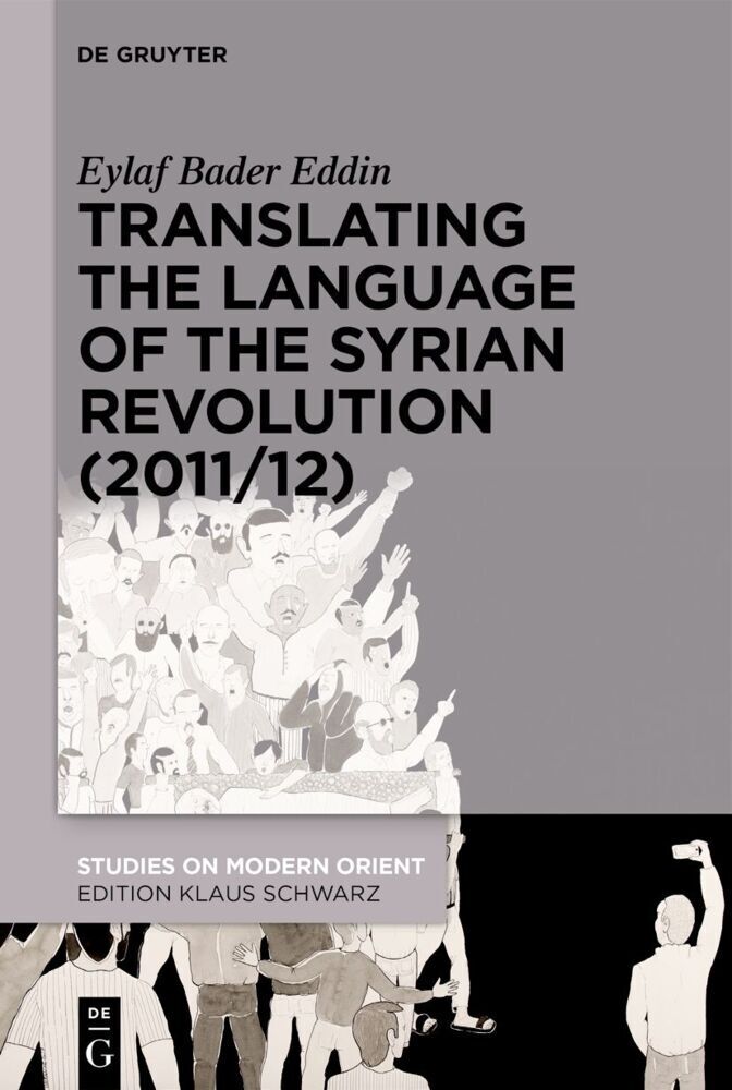 Cover: 9783110766653 | Translating the Language of the Syrian Revolution (2011/12) | Eddin