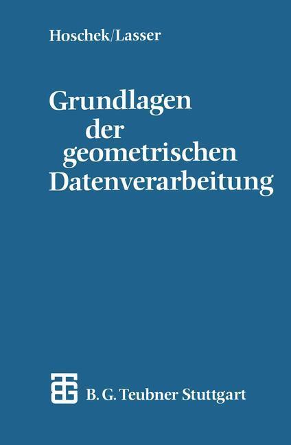 Cover: 9783519029625 | Grundlagen der geometrischen Datenverarbeitung | Dieter Lasser (u. a.)