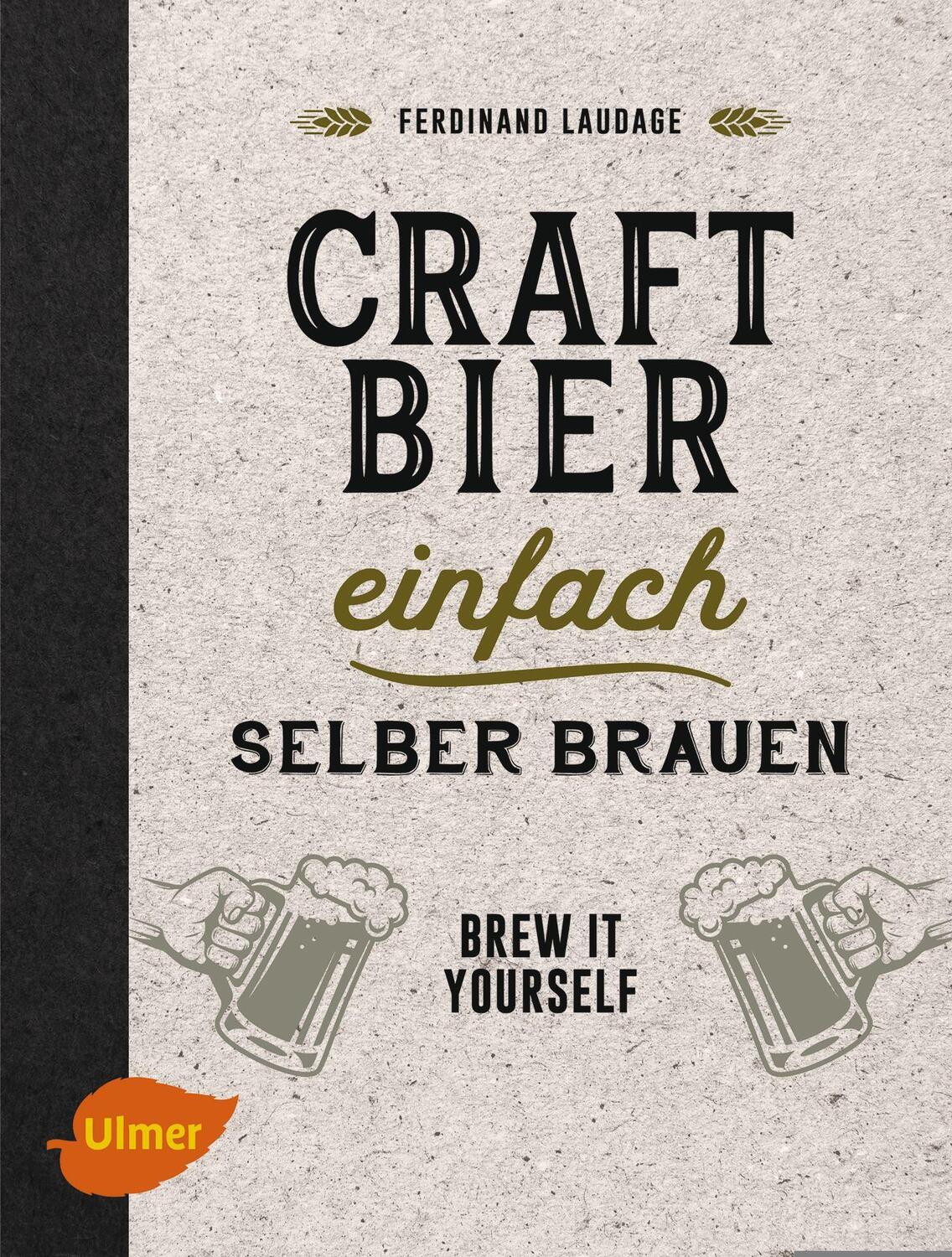 Cover: 9783818600051 | Craft-Bier einfach selber brauen | Brew it yourself | Laudage | Buch