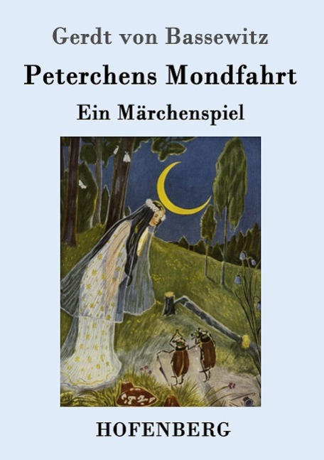 Cover: 9783861992363 | Peterchens Mondfahrt | Ein Märchenspiel | Gerdt von Bassewitz | Buch