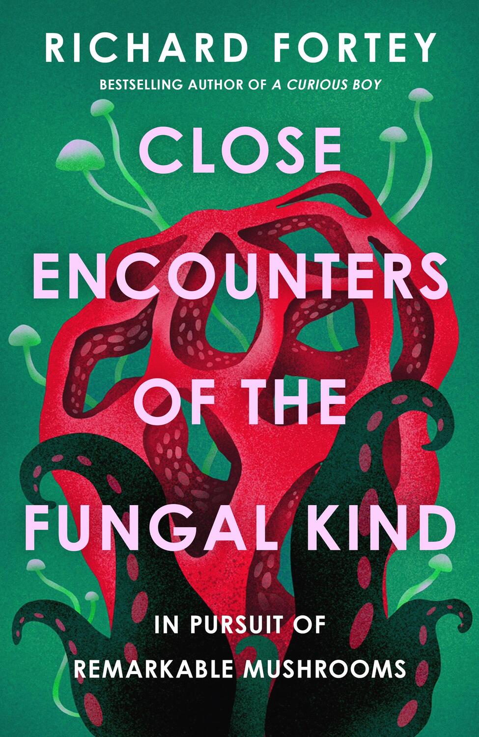 Cover: 9780008639686 | Close Encounters of the Fungal Kind | Richard Fortey | Buch | Englisch