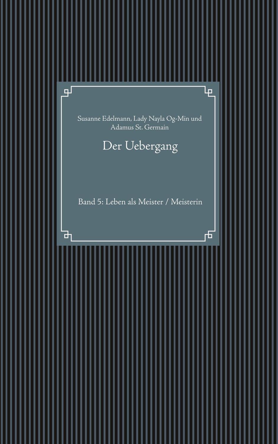 Cover: 9783750400061 | Der Uebergang | Band 5: Leben als Meister / Meisterin | Taschenbuch