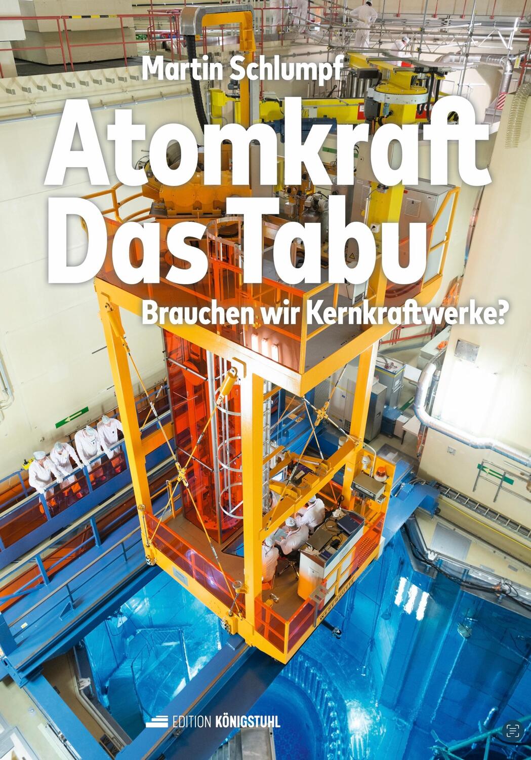 Cover: 9783907339367 | Atomkraft - Das Tabu | Brauchen wir Kernkraftwerke? | Martin Schlumpf