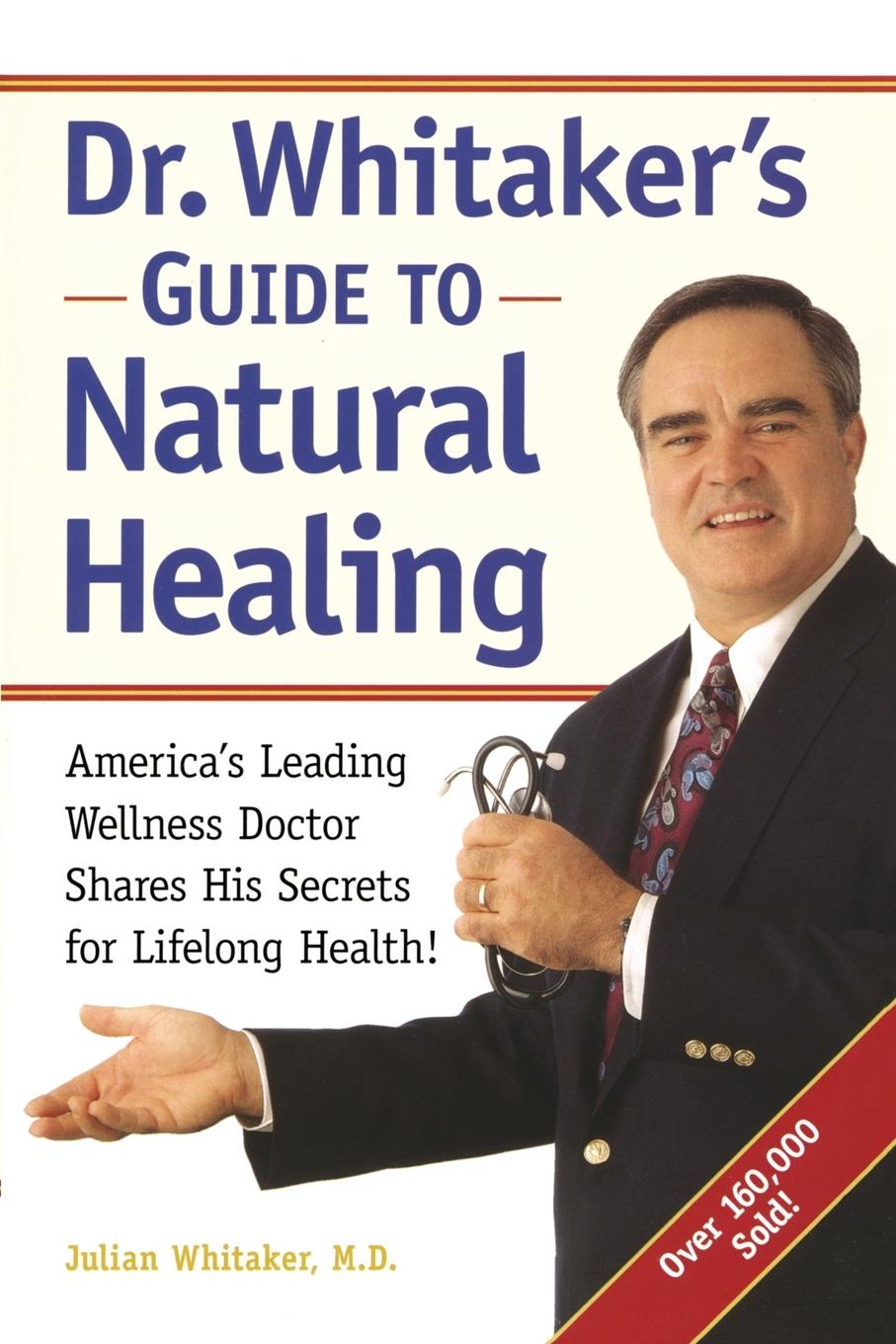 Cover: 9780761506690 | Dr. Whitaker's Guide to Natural Healing | Julian Whitaker (u. a.)