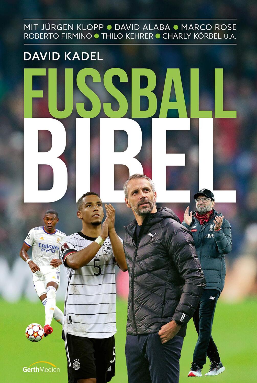 Cover: 9783957347466 | Fußball-Bibel | David Kadel | Buch | 544 S. | Deutsch | 2022